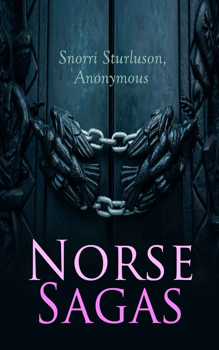 Norse Sagas Kings Sagas Saga Of Olaf Haraldson Saga Of Magnus The Good Sagas Of Icelanders Saga Of The Greenlanders Erik The Reds Saga Legendary Sagas Volsunga Saga Frithiofs Saga Snorri Sturluson Anonymous