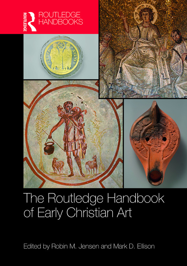 The Routledge Handbook Of Early Christian Art Jensen Robin M Ellison