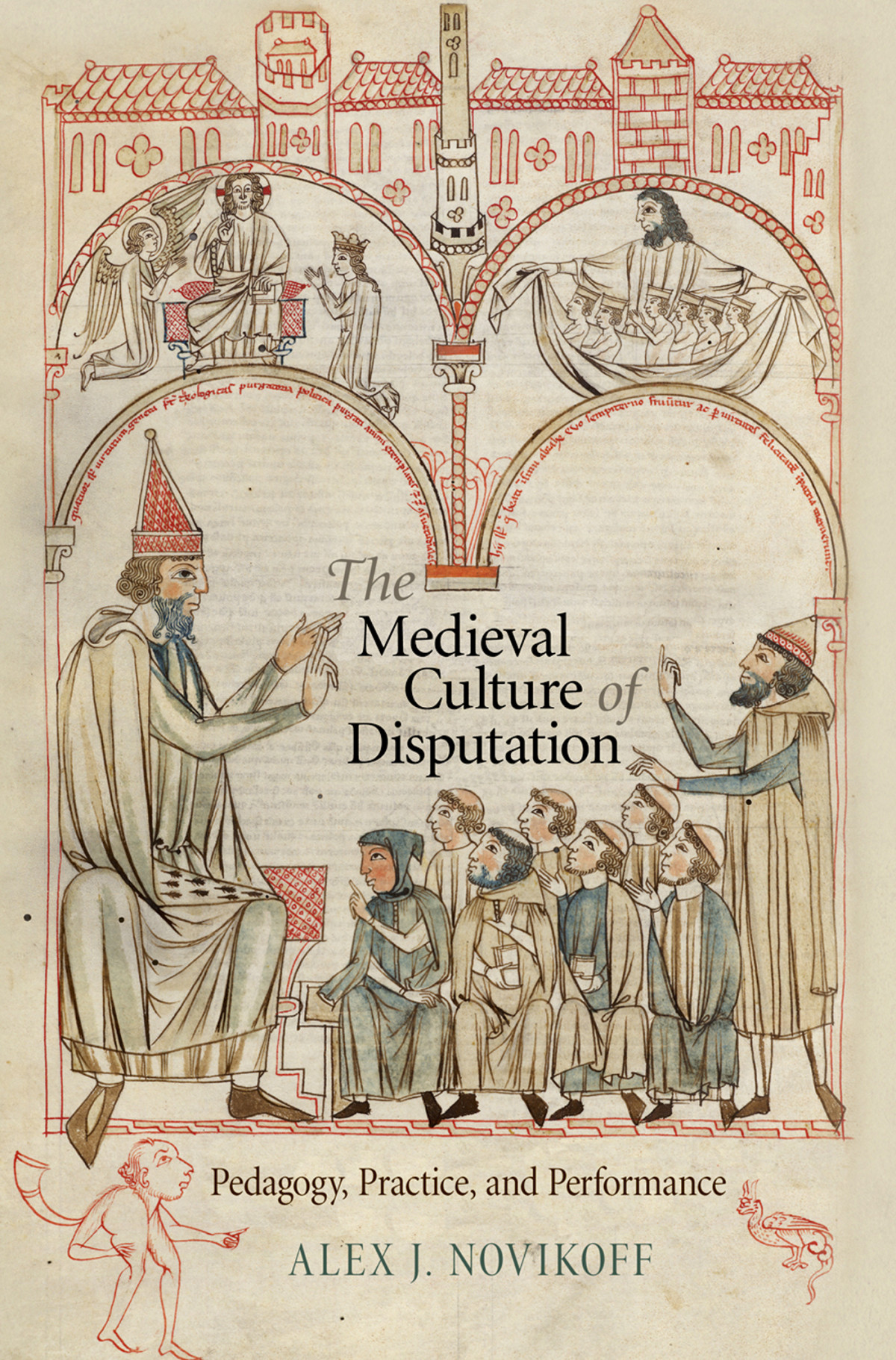 The Medieval Culture Of Disputation Novikoff Alex J