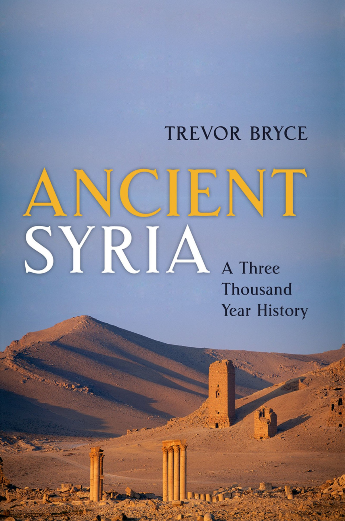 Ancient Syria A Three Thousand Year History 2014 Trevor Bryce