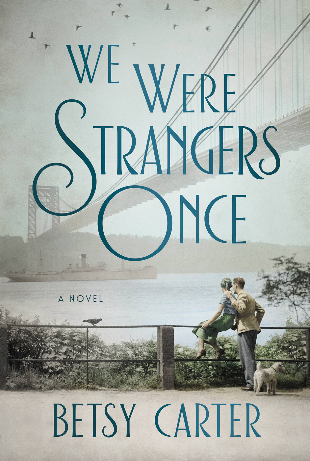We Were Strangers Once Betsy Carter