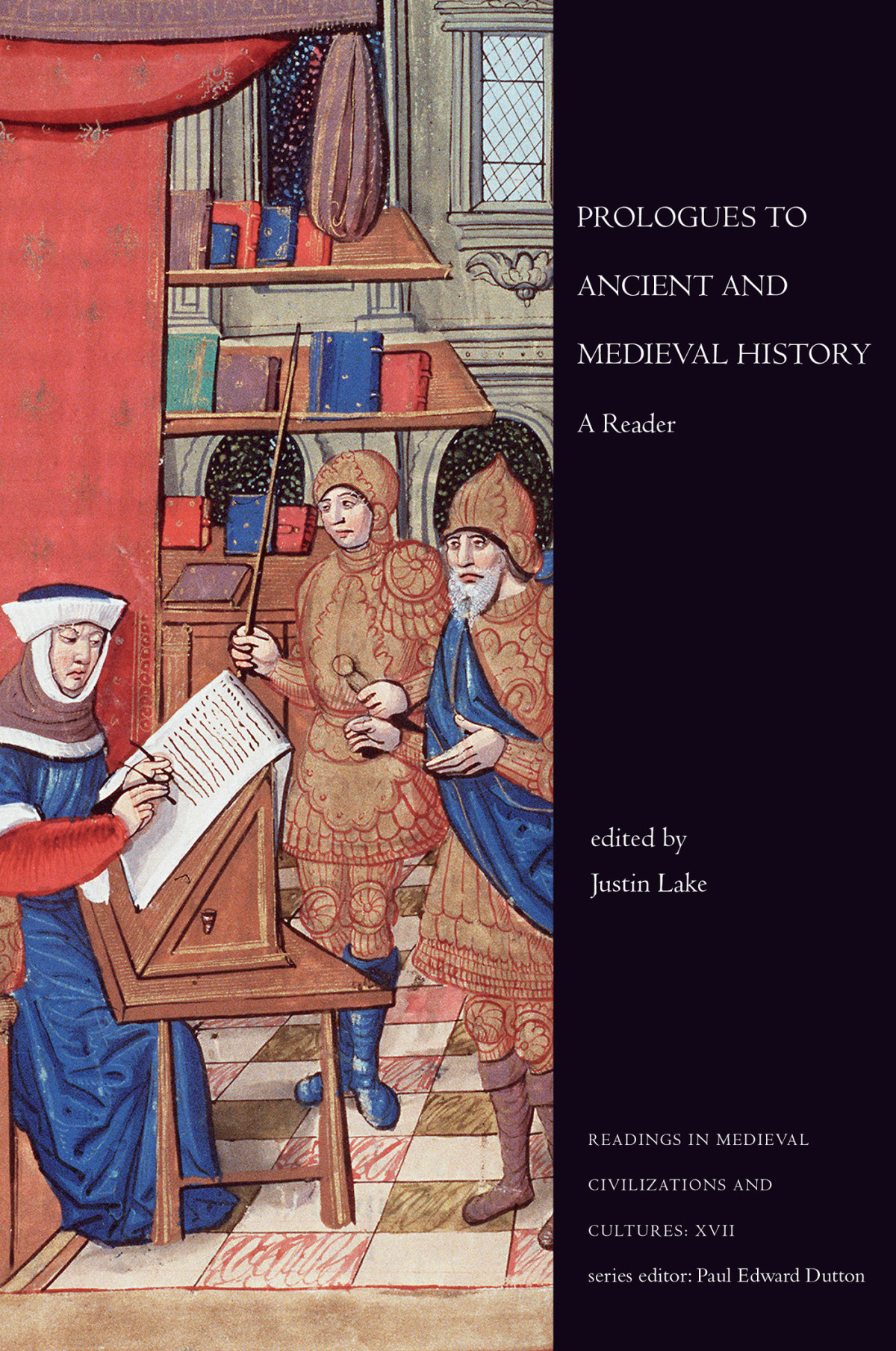 Prologues To Ancient And Medieval History Justin Lake