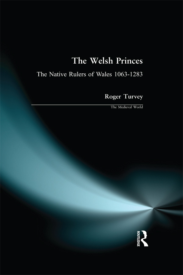 The Welsh Princes Roger K Turvey