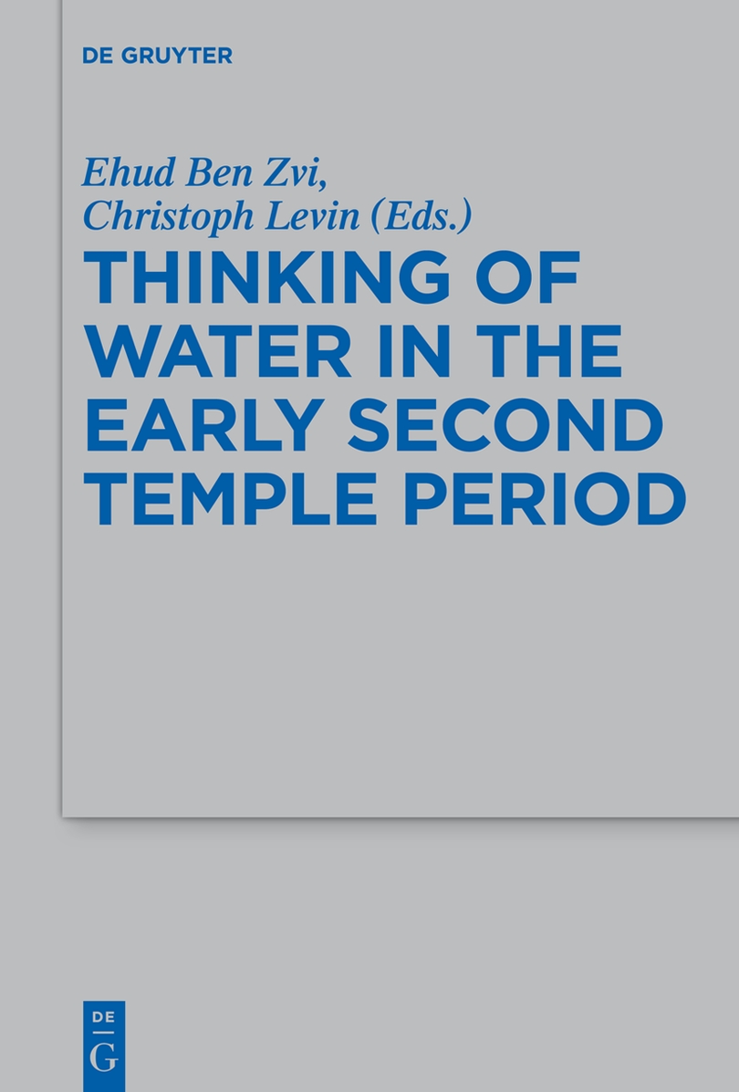 Thinking Of Water In The Early Second Temple Period Ehud Ben Zvi