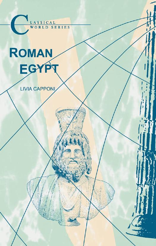 Roman Egypt 2011 Classical World Series Livia Capponi