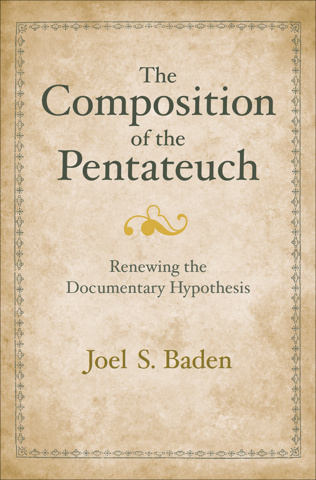 The Composition Of The Pentateuch Baden Joel S