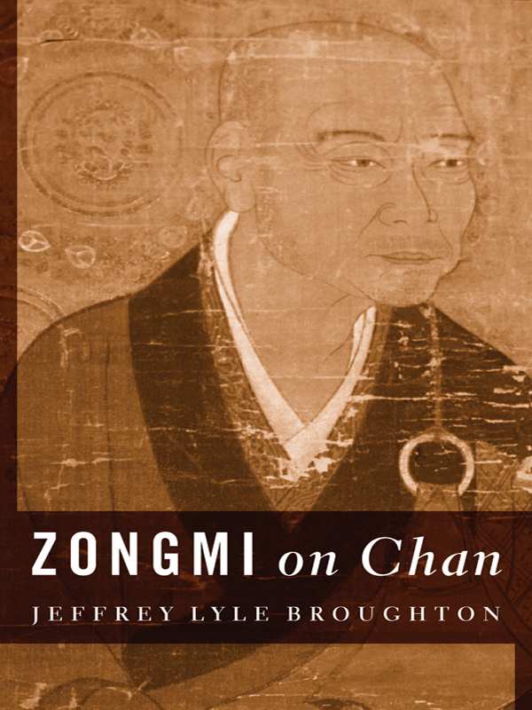 Zongmi On Chan Translations From The Asian Classics Jeffrey Broughton Jeffrey Broughton