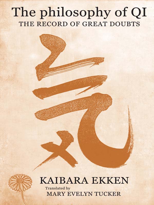 The Philosophy Of Qi The Record Of Great Doubts Kaibara Ekken