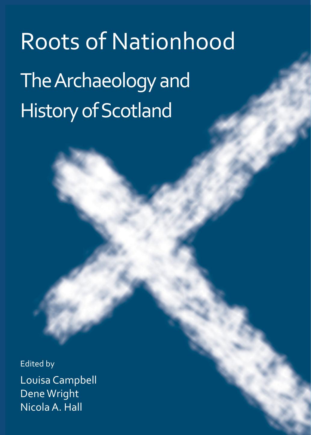 Roots Of Nationhood Edited By Louisa Campbell Dene Wright And Nicola A Hall