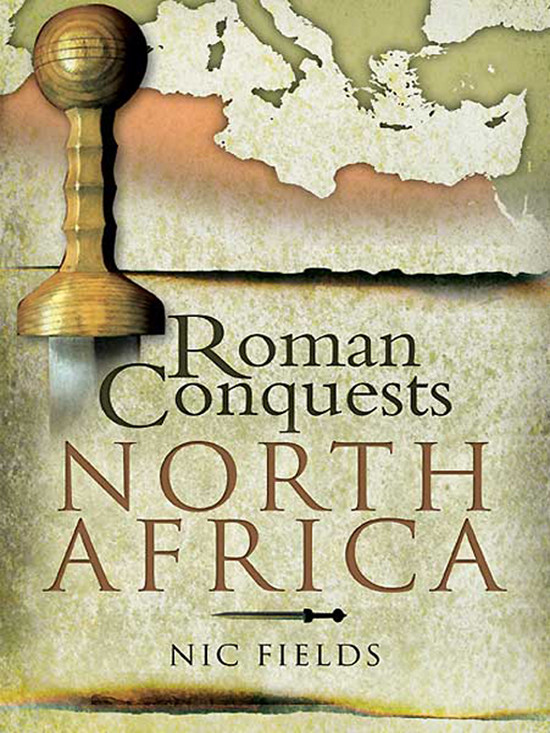 Roman Conquests North Africa Nic Fields