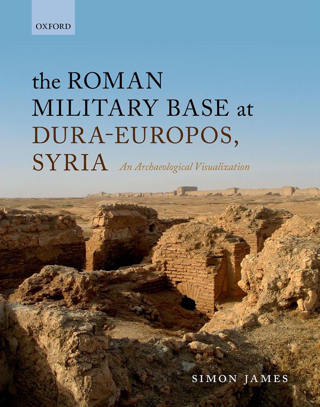 The Roman Military Base At Duraeuropos Syria An Archaeological Visualization Simon James