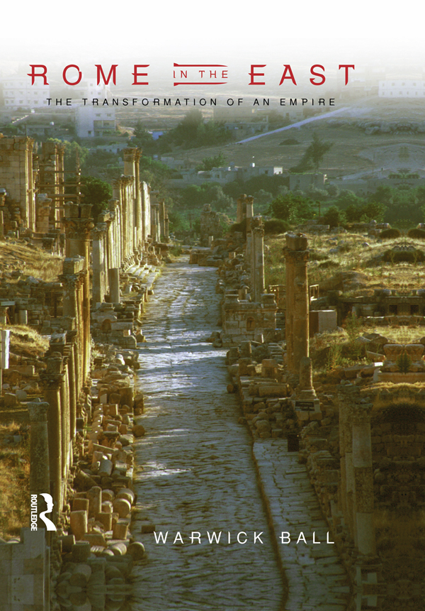 Rome In The East 2nd Edition Warwick Ball