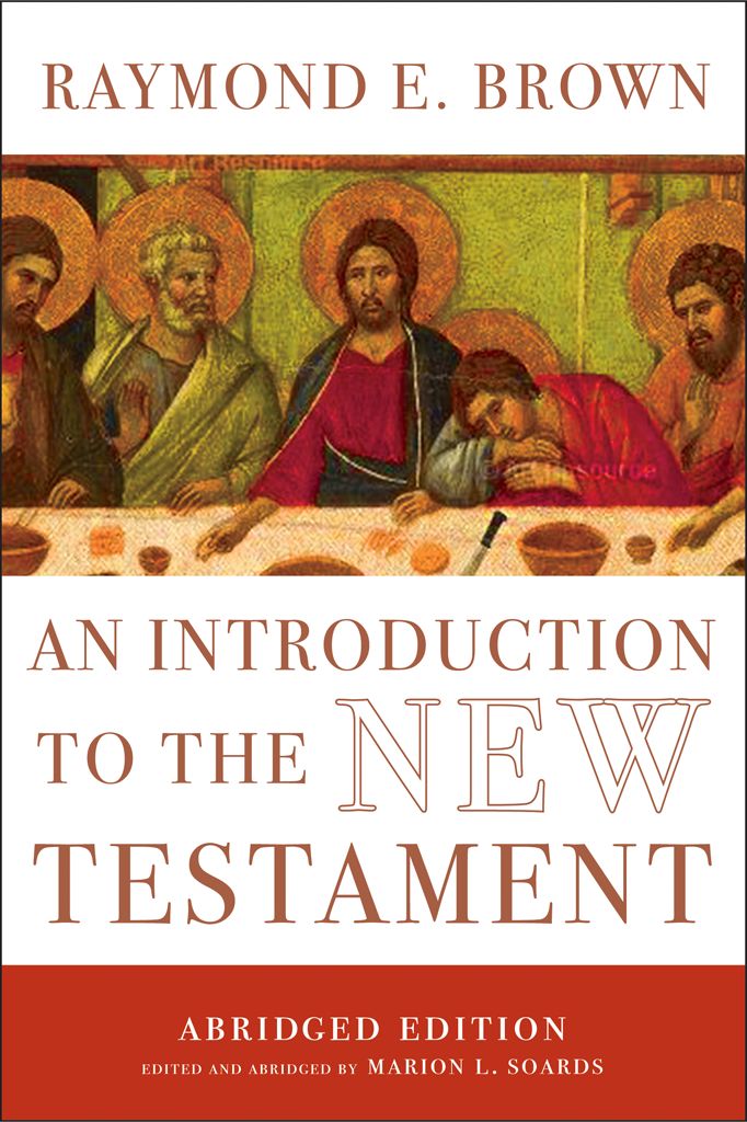 An Introduction To The New Testament The Abridged Edition The Anchor Yale Bible Reference Library Raymond E Brown
