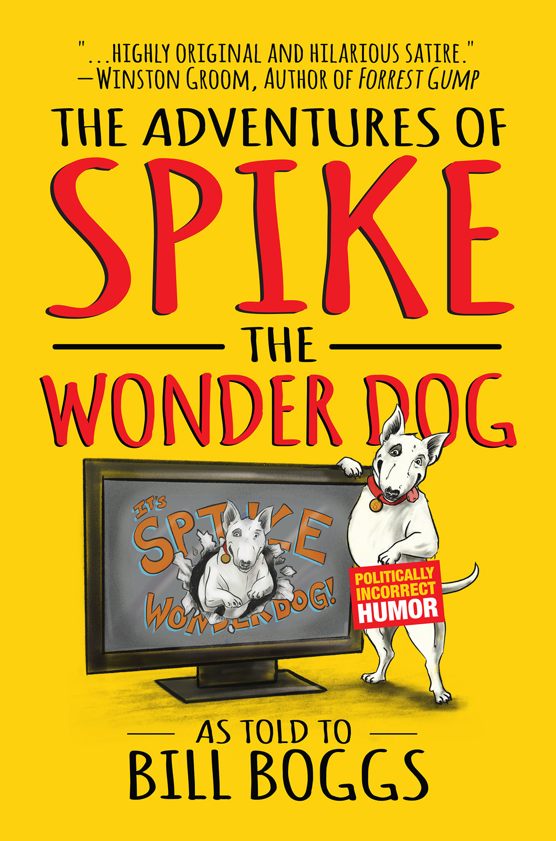 The Adventures Of Spike The Wonder Dog 1st Edition Bill Boggs