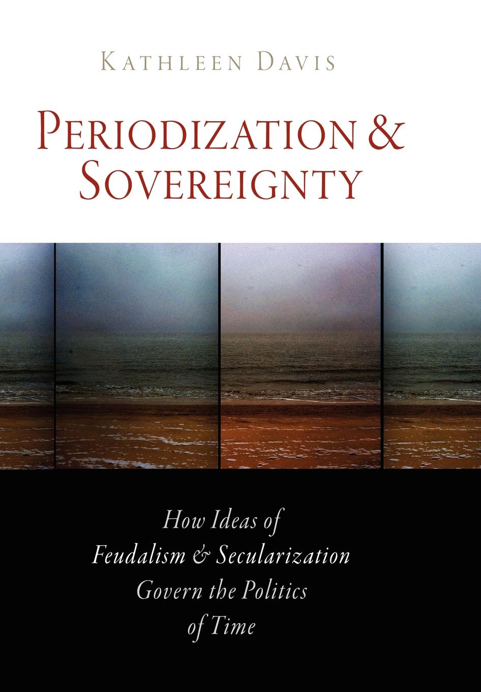 Periodization And Sovereignty Davis Kathleen Perna Laura W