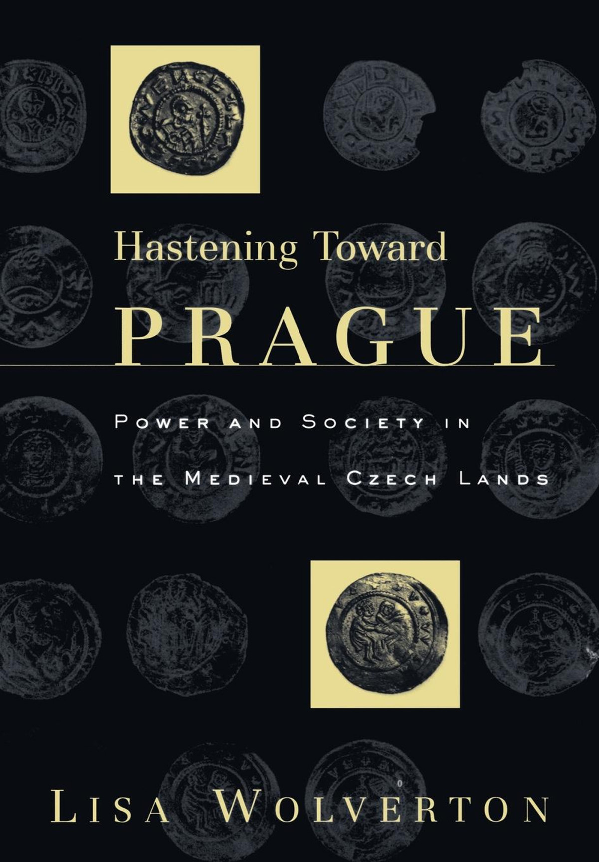 Hastening Toward Prague Wolverton Lisa