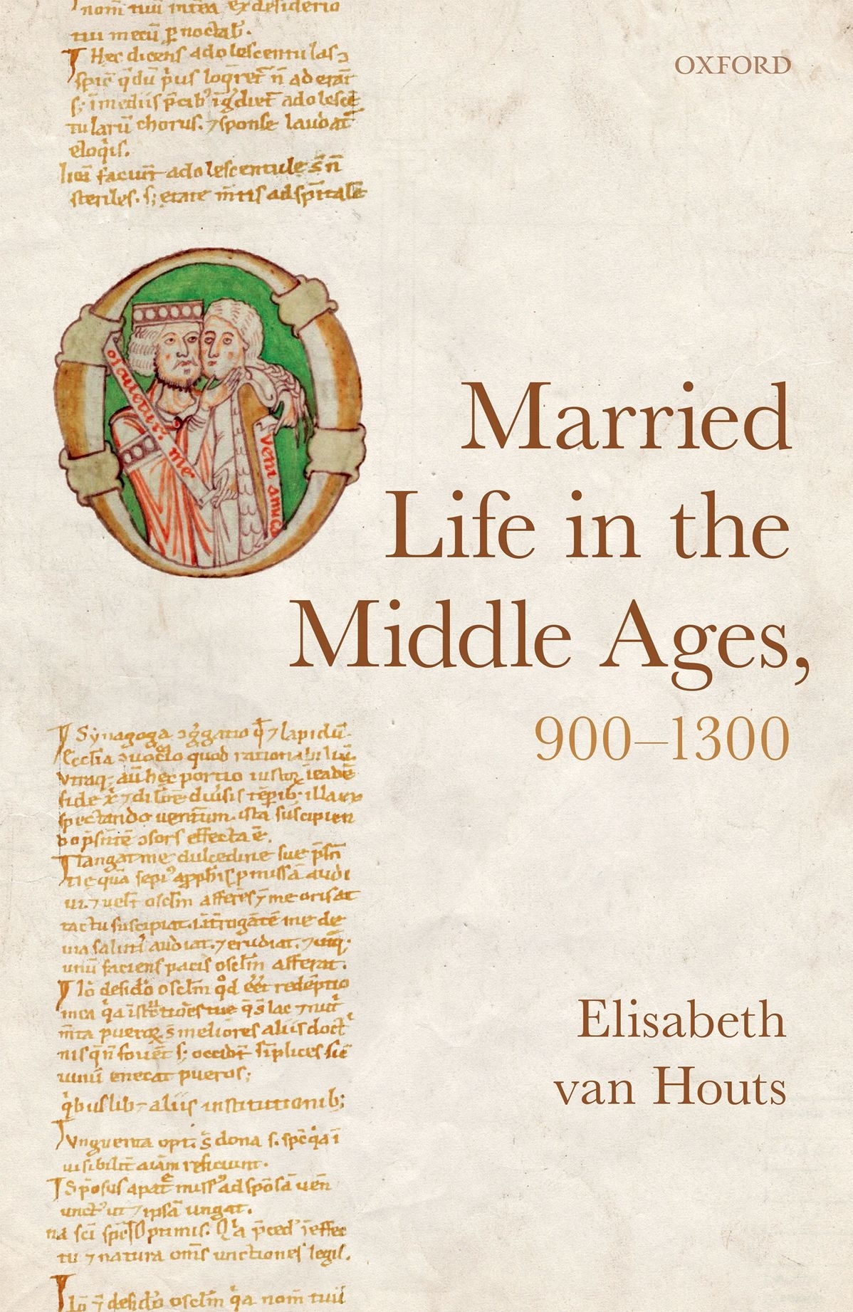 Married Life In The Middle Ages 9001300 Elisabeth M C Van Houts