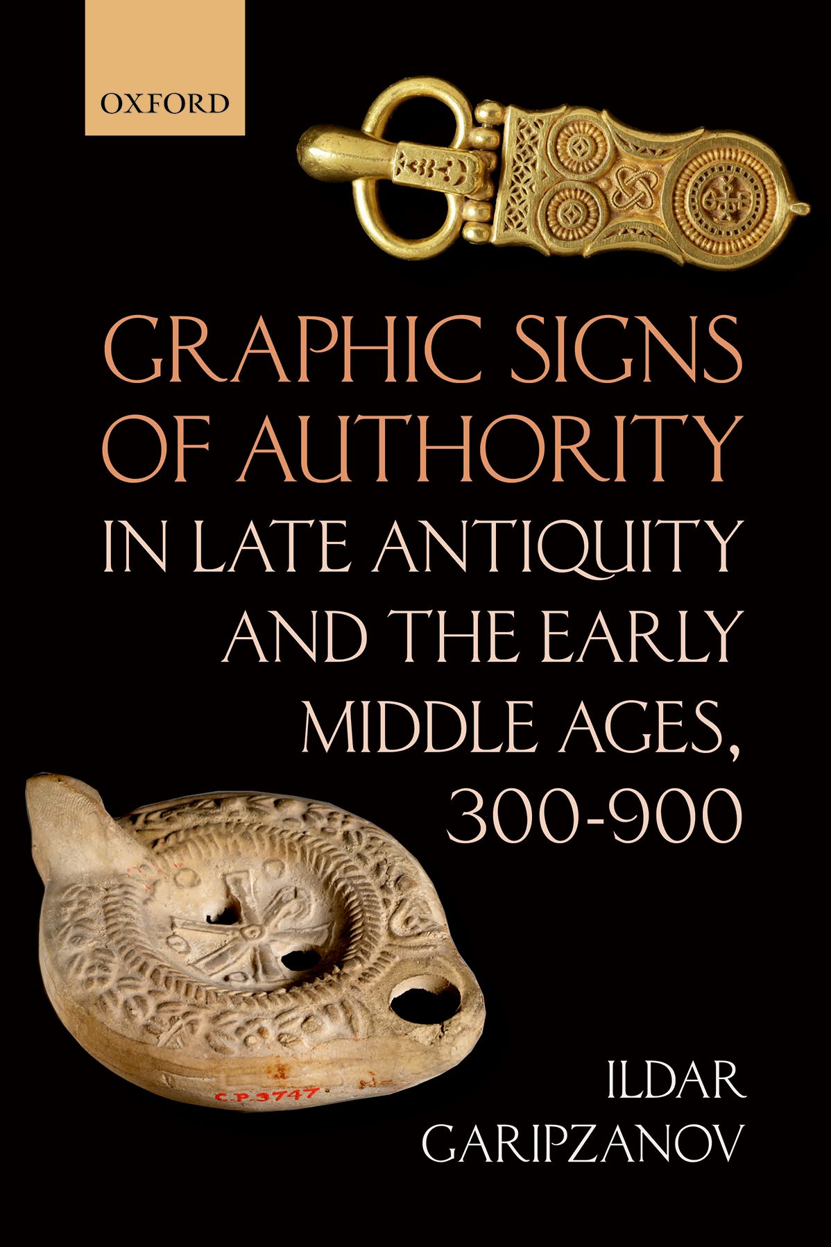 Graphic Signs Of Authority In Late Antiquity And The Early Middle Ages 300900 Garipzanov