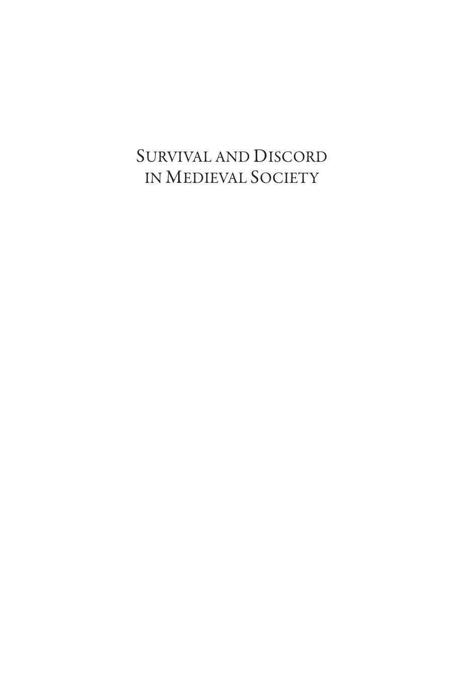 Survival And Discord In Medieval Society Essays In Honour Of Cristopher Dyer 2010 Richard Goddard