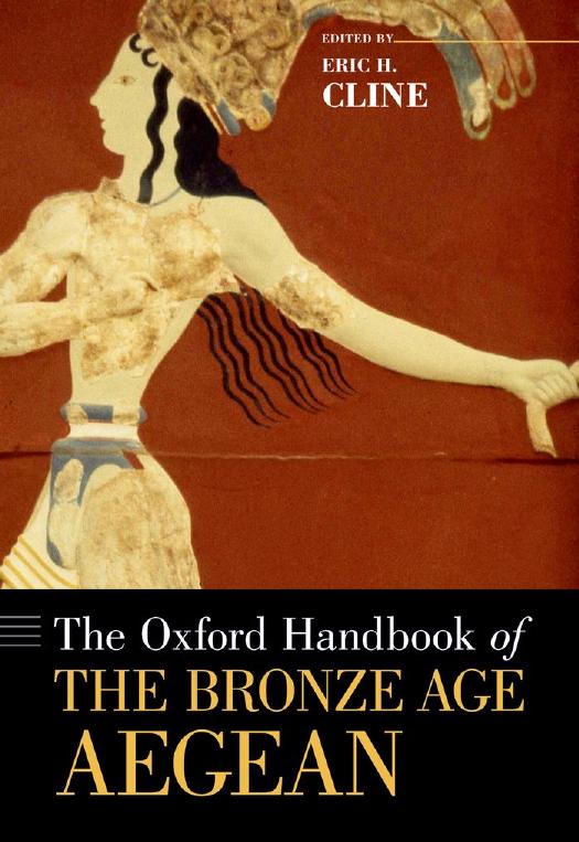 The Oxford Handbook Of The Bronze Age Aegean Eric H Cline