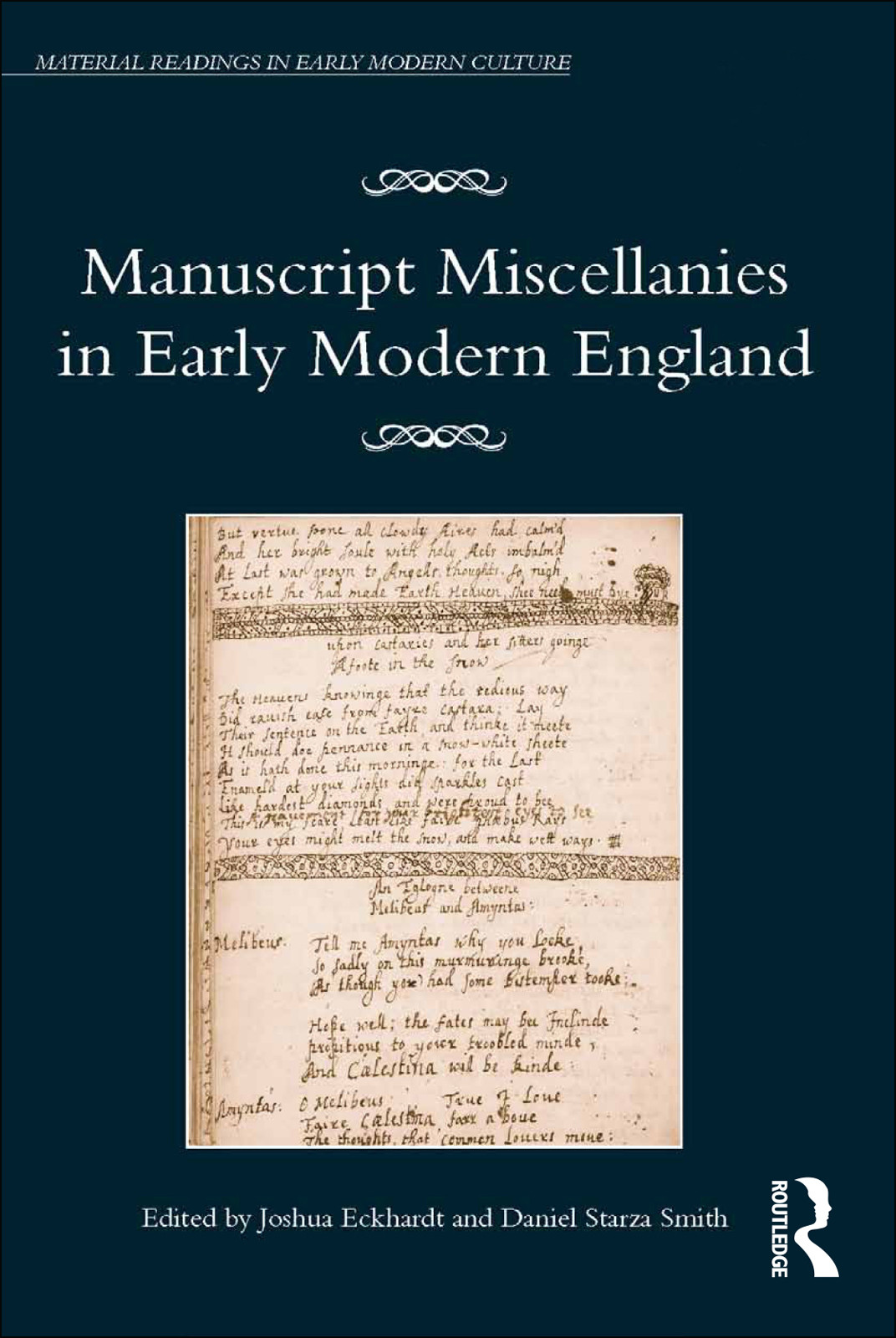Manuscript Miscellanies In Early Modern England Smith Daniel Starza