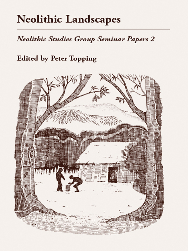Neolithic Landscapes Topping Peter