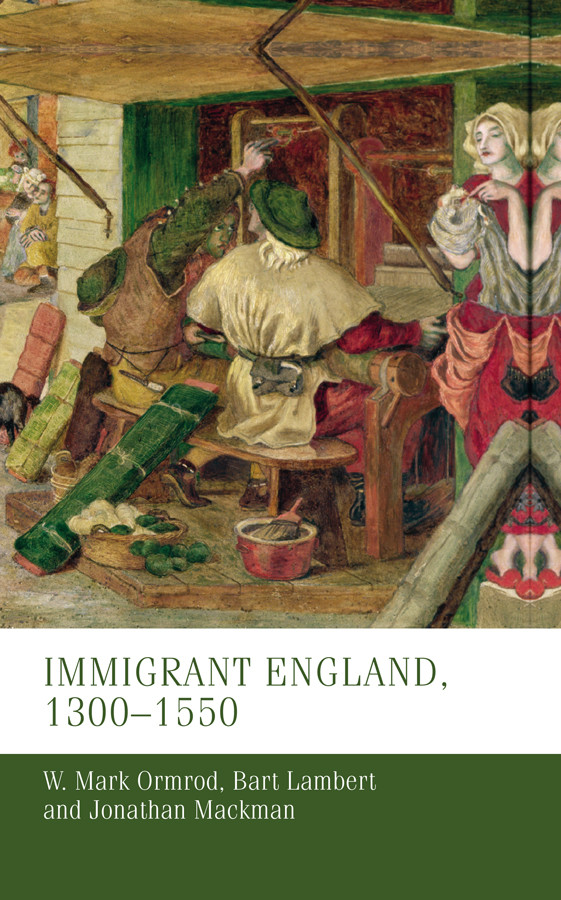 Immigrant England 13001550 1st Edition Mark Ormrod Bart Lambert