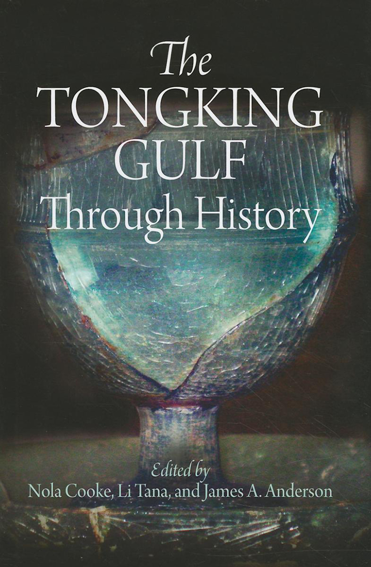 The Tongking Gulf Through History Cooke Nola Li Tana Anderson