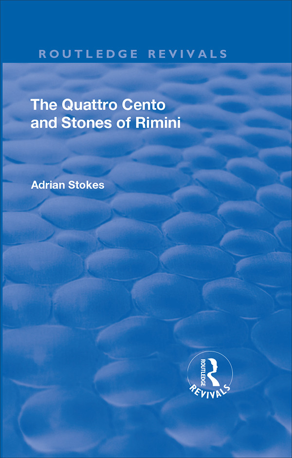 The Quattro Cento And Stones Of Rimini Adrian Stokes