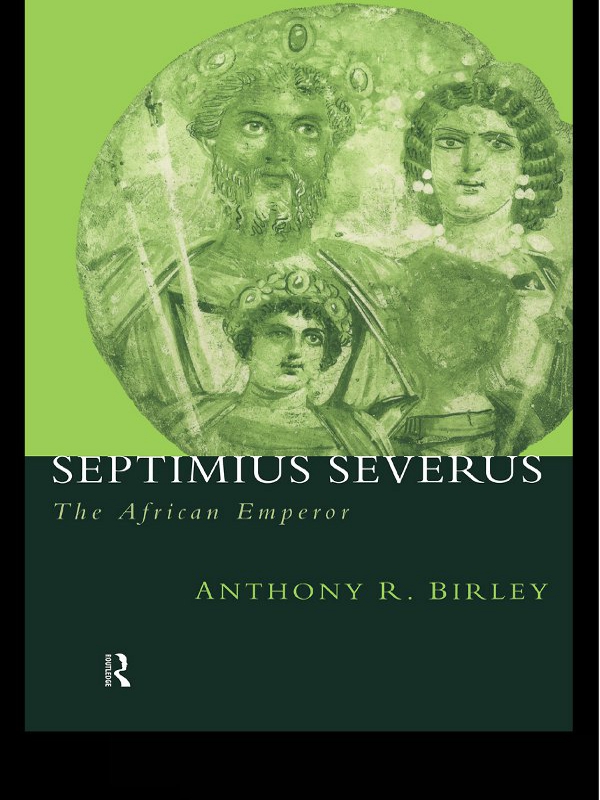 Septimius Severus Birley Anthony R