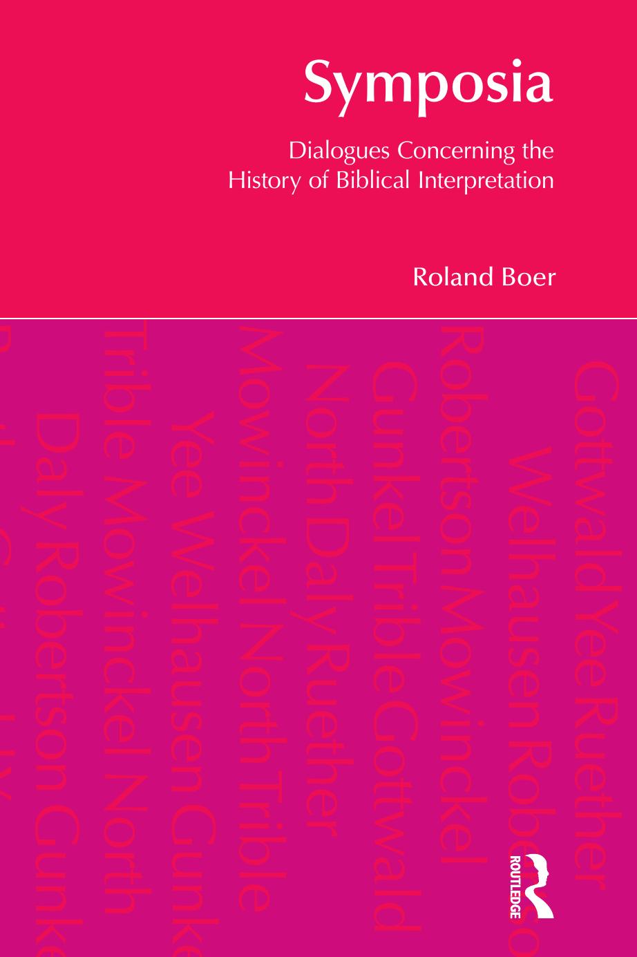 Symposia Dialogues Concerning The History Of Biblical Interpretation Roland Boer
