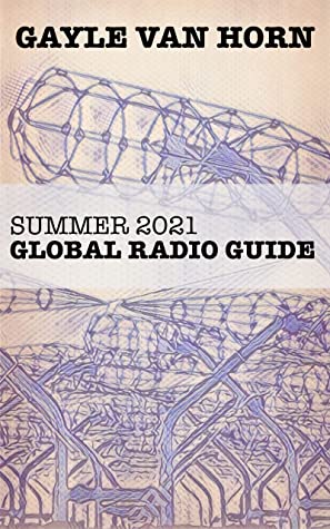 Global Radio Guide Summer 2021 16th Edition Gayle Van Horn