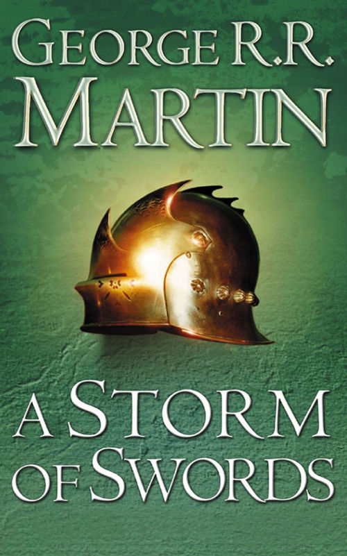 A Storm Of Swords A Song Of Ice And Fire Book 3 George R R Martin