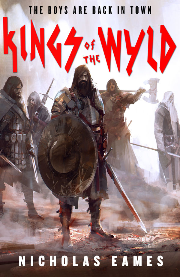 Kings Of The Wyld The Band Book One Nicholas Eames
