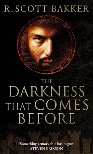 The Darkness That Comes Before The Prince Of Nothing R Scott Bakker
