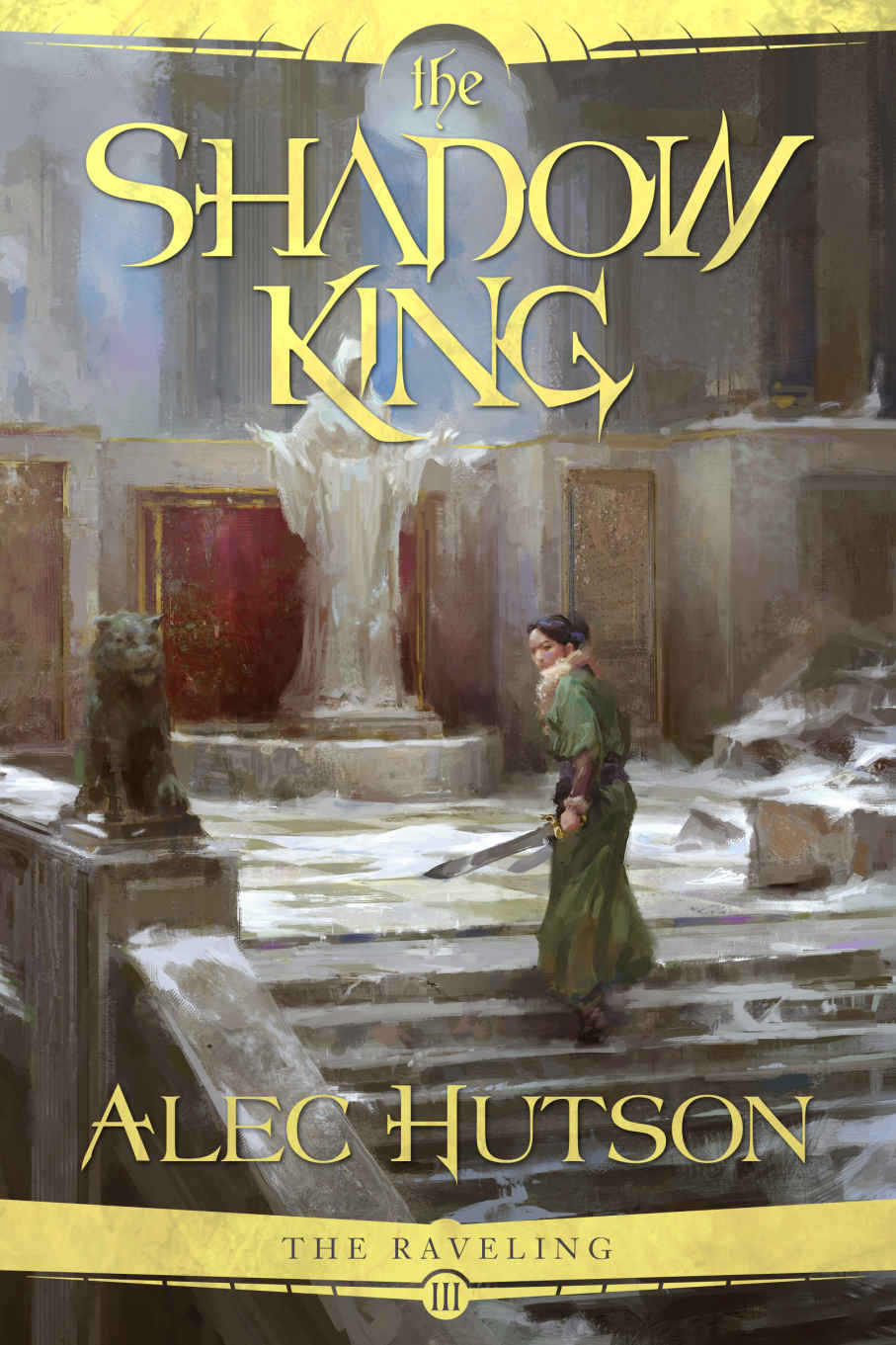 The Shadow King The Raveling Book 3 Alec Hutson
