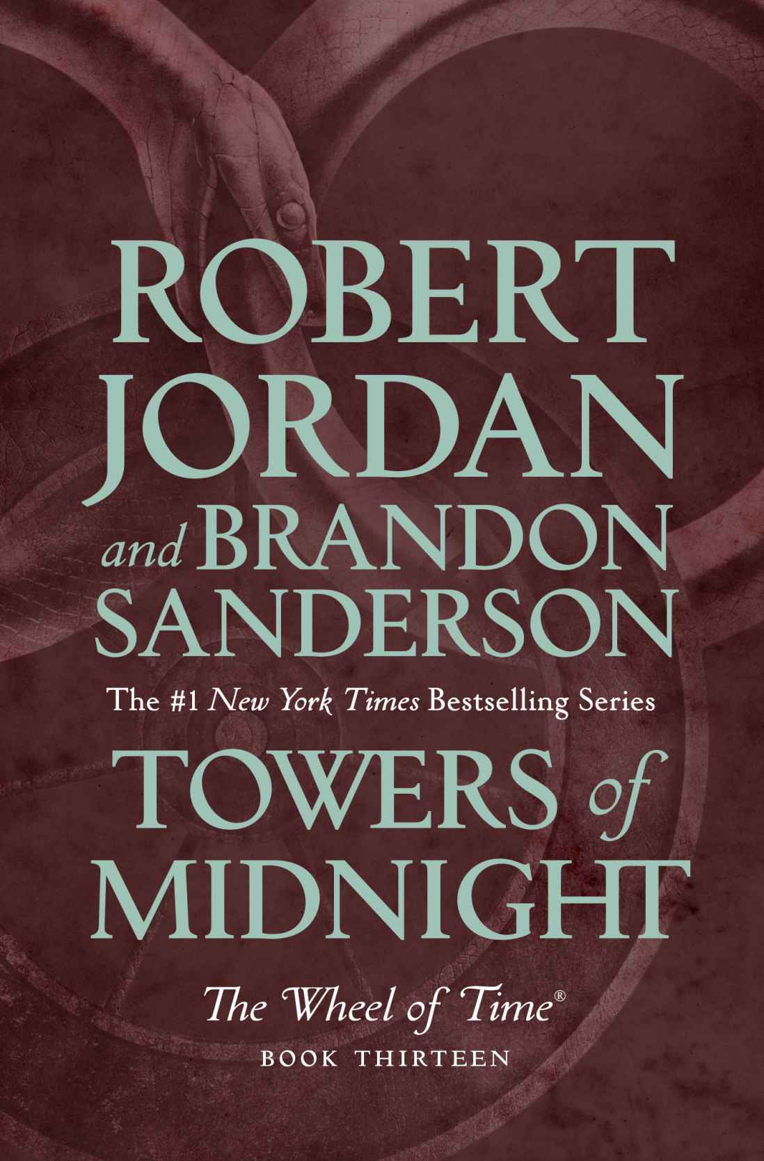Towers Of Midnight Book Thirteen Of The Wheel Of Time Robert Jordan Brandon Sanderson