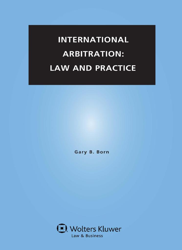 International Arbitration Law And Practice Born Gary