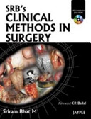 Srbs Clinical Methods In Surgery 1st Edition Sriram Bhat M