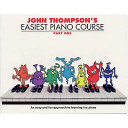 John Thompsons Easiest Piano Course Part 1 John Thompson