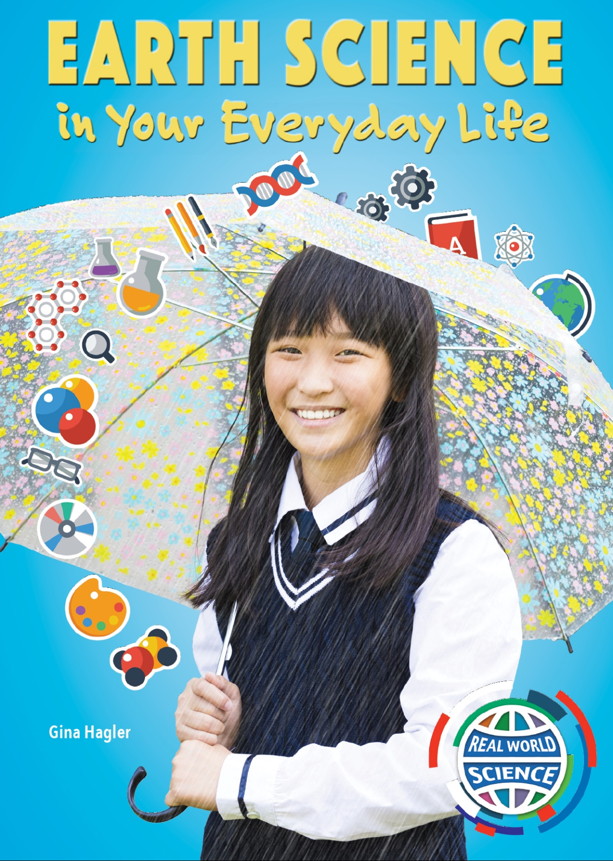 Earth Science In Your Everyday Life Gina Hagler