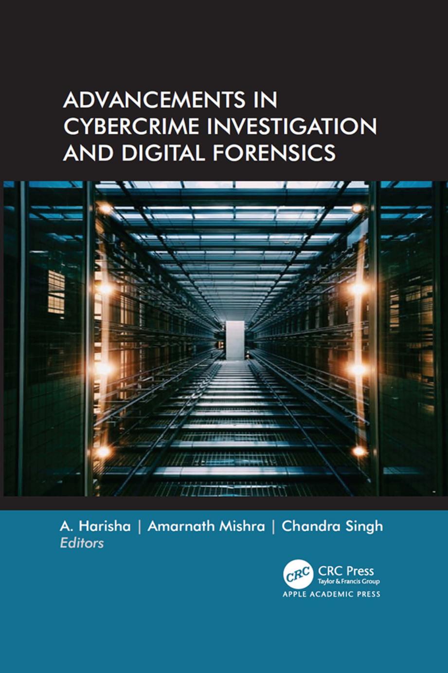 Advancements In Cybercrime Investigation And Digital Forensics A Harisha Amarnath Mishra Chandra Singh