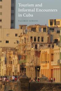 Tourism And Informal Encounters In Cuba 1st Edition Valerio Simoni