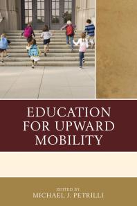 Education For Upward Mobility Michael J Petrilli