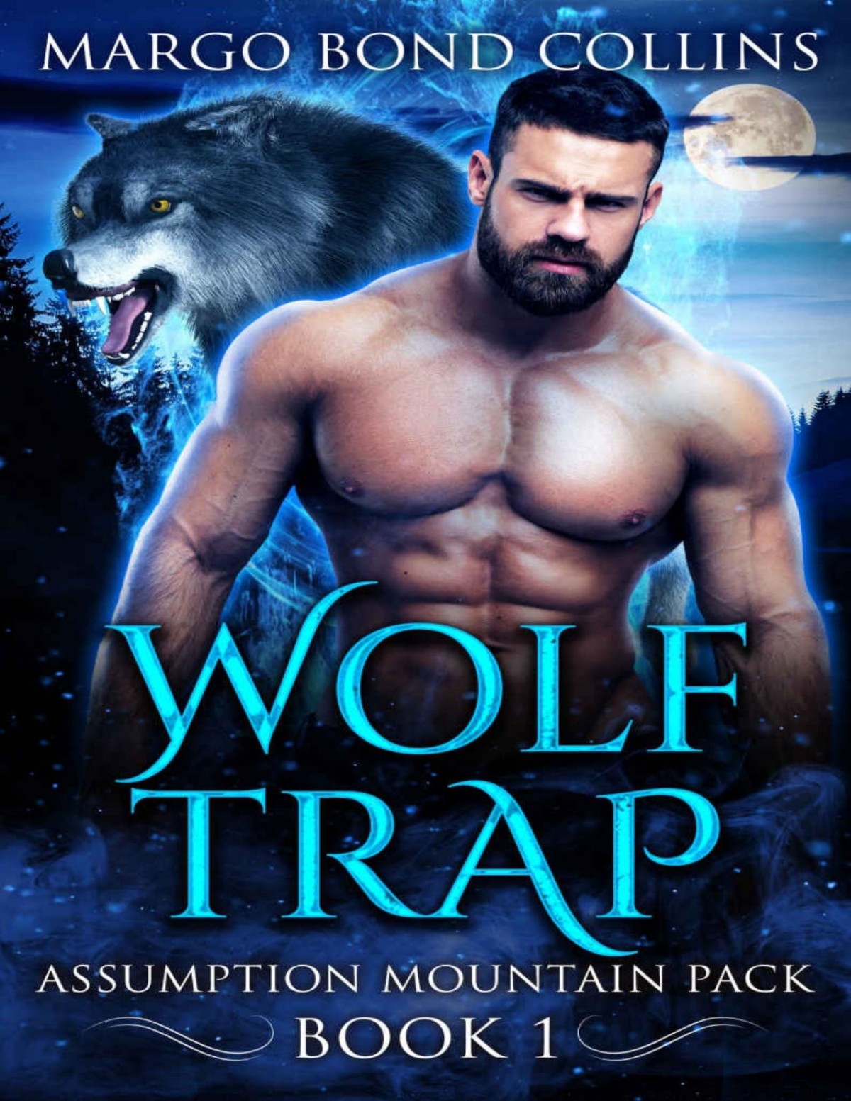 Wolf Trap A Shifter And Fae Romance Assumption Mountain Wolf Pack Book 1 1st Edition Margo Bond Collins