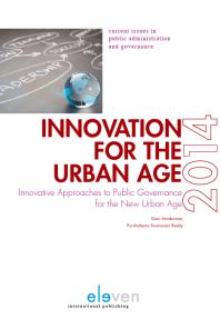 Innovation For The Urban Age Innovative Approaches To Public Governance For The New Urban Age Goos Minderman Purshottama Sivanarain Reddy