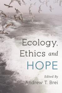 Ecology Ethics And Hope 1st Edition Andrew T Brei