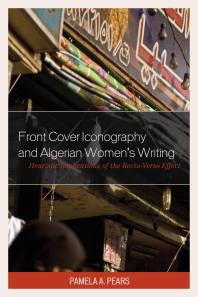 Front Cover Iconography And Algerian Womens Writing Heuristic Implications Of The Rectoverso Effect Pamela A Pears
