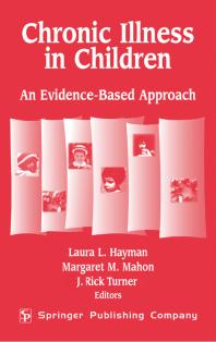 Chronic Illness In Children An Evidencebased Approach 1st Edition Laura L Hayman Margaret M Mahon J Rick Turner