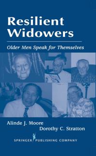 Resilient Widowers Older Men Speak For Themselves 1st Edition Alinde Moore